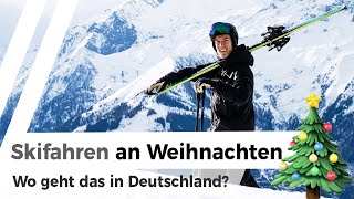 Skifahren in Deutschland an Weihnachten  wo geht’s [upl. by Cnut]