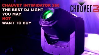 Chauvet Intimidator 260  REVIEW The best DJ Light you shouldnt buy [upl. by Bluhm]