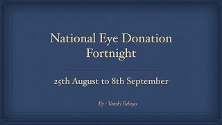 Eye Donation Awareness  Basics of Eye Donation  By Vanshi Pahuja [upl. by Virgilia390]