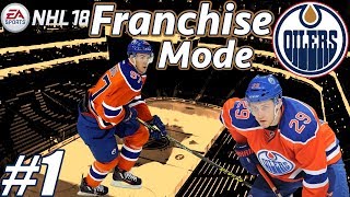 NHL 18 Franchise Mode  Edmonton Oilers 1 quotHey Chiarelli YOURE FIREDquot [upl. by Anitrak]