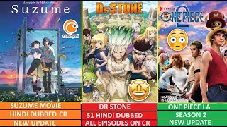 Dr Stone S1 Hindi Dub All Episodes Added On CR amp OPLA Season 2 New Updates  Suzume Hindi Dub Update [upl. by Oiceladni]