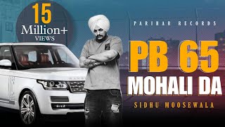 PB 65 Mohali Da sidhu moose wala New songNew Punjabi Song 2024 [upl. by Geirk881]