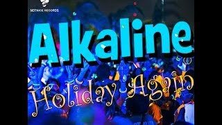 Alkaline  Holiday Again Last Night  June 2014 [upl. by Sitof]