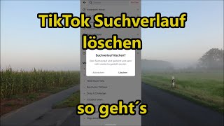 TikTok Suchverlauf löschen Anleitung so gehts Suchverlauf TikTok bereinigen [upl. by Otrebor]