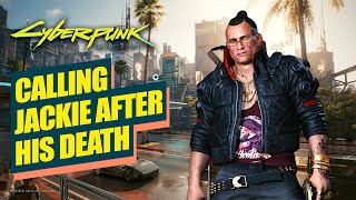 CALLING JACKIE AFTER HIS DEATH  ALL DIALOGUE OPTIONS  CYBERPUNK 2077  PS5 [upl. by Ghassan259]