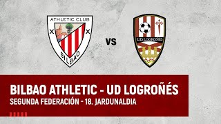 🔴 LIVE  Bilbao Athletic vs UD Logroñés  2ª Federación 202324 I J18 jardunaldia [upl. by Beard]