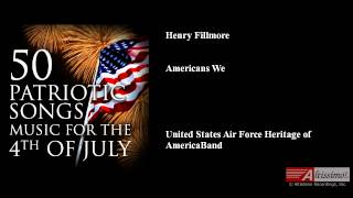 Henry Fillmore Americans We [upl. by Ehcar]