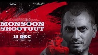 Monsoon Shootout Song Trailer Synopsis Analysis and Prediction Nawazuddin Siddiqui 720p HD [upl. by Eiboj]