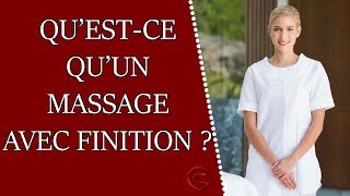 Cest quoi un massage avec finition  salon naturiste [upl. by Mitran326]