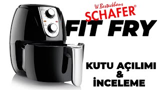 SCHAFER FIT FRY SMART AIRFRAYER  SICAK HAVA FRÄ°TÃ–ZÃœ KUTU AÃ‡ILIMI ve Ä°NCELEMESÄ° [upl. by Errised]