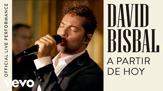 David Bisbal  A Partir De Hoy Official Live Performance  Vevo [upl. by Ssidnac]