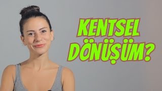 Kentsel Dönüşüm Nedir [upl. by Laup850]