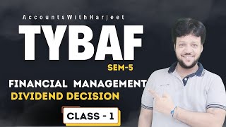 Dividend Decision  TYBAF Sem  5  Financial Management  AccountsWithHarjeet  J M Classes [upl. by Flori968]