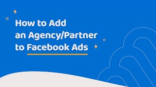 How to Give an AgencyPartner Access to Your Facebook Ads [upl. by Loseff]