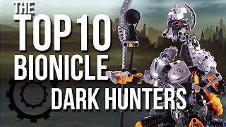 The Top 10 BIONICLE Dark Hunters [upl. by Nareik]