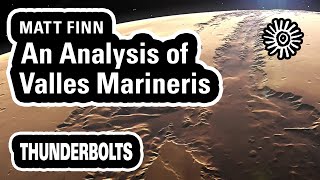 Matt Finn Analysis of Valles Marineris  Thunderbolts [upl. by Naujuj]