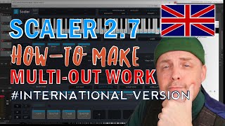 Scaler 27 How you make MultiOut work in your DAW [upl. by Duwad454]