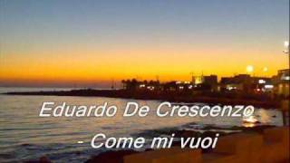 Eduardo De Crescenzo  come mi vuoi [upl. by Schmeltzer368]