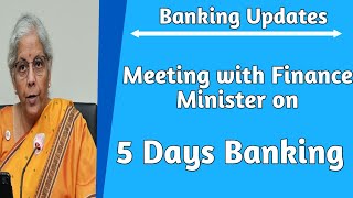 Meeting with the Finance Minister on 5 Days banking  recent update on 5 Days banking [upl. by Shari]