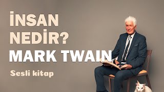 İnsan NedirMark Twain2BölümSesli Kitap [upl. by Warms]