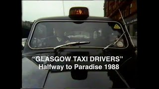 “Glasgow Taxi Drivers” from HALFWAY TO PARADISE [upl. by Nwahsat]