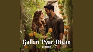 Gallan Pyar Diyan [upl. by Petra]