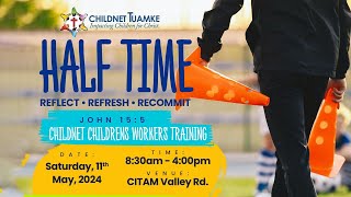 CHILDNET CHILDRENS WORKERS TRAINING II 11TH MAY 2024 Part 1 [upl. by Eidod]