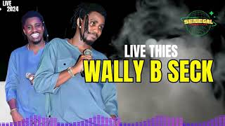 WALLY B SECK  BEST LIVE CÉRÉMONIE THIES – OFFICIEL AUDIO 2024 [upl. by Goldberg]