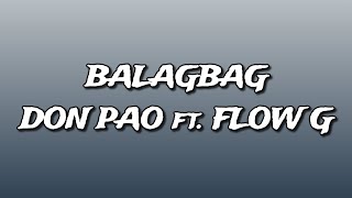 BALAGBAG  Don Pao ft Flow G  lyrics [upl. by Christina]