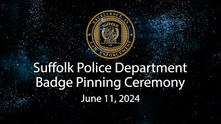 Suffolk Police Department Badge Pinning Ceremony 61124 [upl. by Brower]