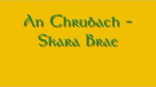 An Chrubach  Skara Brae [upl. by Shelburne]