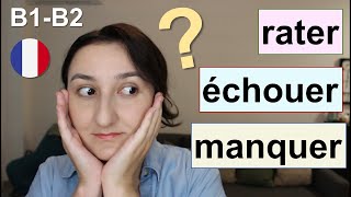 Урок 227🇫🇷  échouer \ rater \ manquer  quotпотерпеть неудачуquot Quel mot choisir⁉️ [upl. by Notlem]