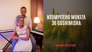 Ntumpiteho mukiza we 36 Gushimisha Papi Clever amp Dorcas Video lyrics 2020 [upl. by Neerehs]