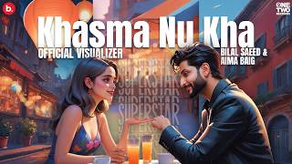 Khasma Nu Kha Official Visualiser Bilal Saeed Aima Baig  Superstar Album [upl. by Zarger]