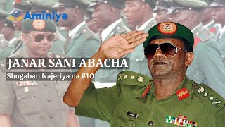 Tarihin Janar Sani Abacha Shugaban Najeriya 10 [upl. by Chavez]