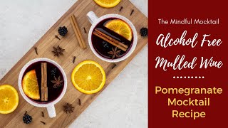 Pomegranate Mulled Wine Alcohol Free  Mulled Wine Mocktail  NonAlcoholic Drinks [upl. by Eslud950]