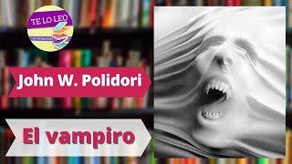 JOHN WILLIAM POLIDORI  EL VAMPIRO  Audio cuento leído por Andrea Butler Tau [upl. by Malek]