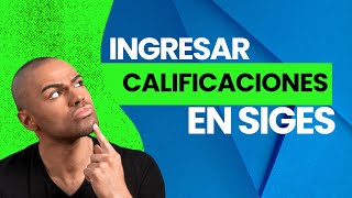 Cómo ingresar calificaciones en SIGES [upl. by Anilad]