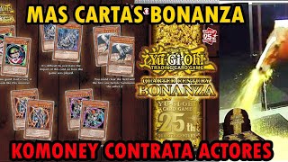 Bonanza Mas Cartas Confirmadas Komoney Desperdicia Dinero Contratando Actores TeamSetoX YuGiOh [upl. by Akirahs474]