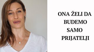 Ona želi da budemo samo prijatelji [upl. by Barbee]