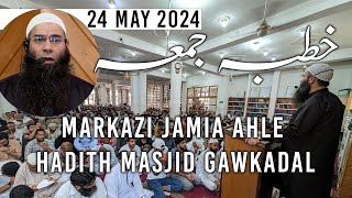 Molana Mushtaq Ahmad Veeri  Jumua Khutba  Markazi Jamia Ahle Hadith Gawkadal  24 May 2024 [upl. by Ahtelat]