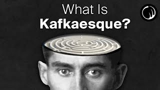 What Is Kafkaesque  The Philosophy of Franz Kafka [upl. by Acisse]