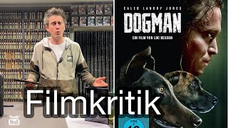 Filmkritik Dogman 2023 [upl. by Victor]