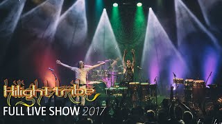 Hilight Tribe  Live Stereolux Nantes 2017 FULL LIVE SHOW [upl. by Musetta]