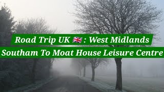 Road Trip UK 🇬🇧  Southam To Coventry  Driving In Foggy Weather Conditions  Moat House Coventry [upl. by Amabil]