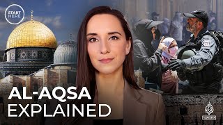 Why AlAqsa is key to understanding the IsraeliPalestinian conflict  Start Here [upl. by Krueger]