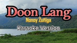 Doon Lang  Nonoy Zuñiga Karaoke [upl. by Burbank753]