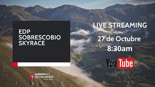 LIVE EDP SOBRESCOBIO SKYRACE MSWS 24 [upl. by Aksoyn440]