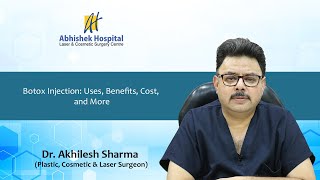 Botox Injection Uses Benefits Cost and More  Dr Akhilesh Sharma [upl. by Kaela]