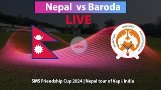 🔴LIVE Nepal vs Baroda T20 Cricket  Match 6  Nepal tour of India Vapi Live Streaming  NEP vs IND [upl. by Besse71]